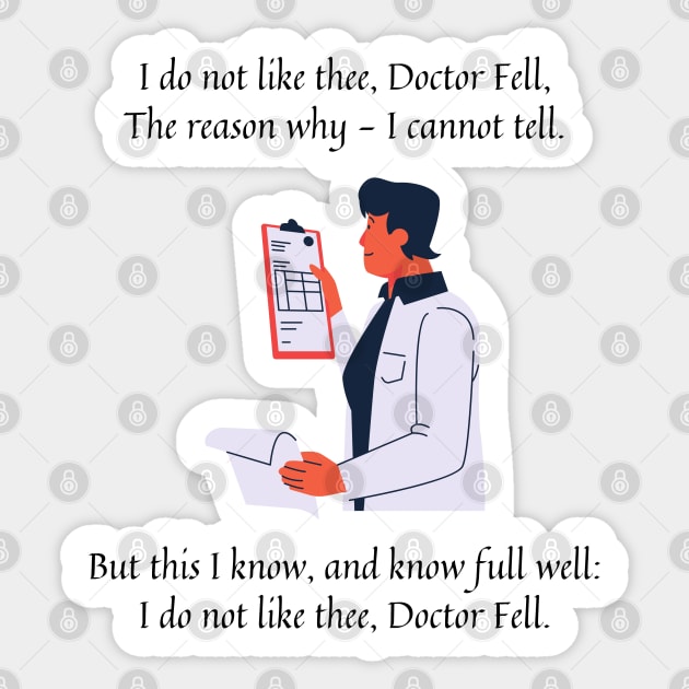 I do not like thee Doctor Fell nursery rhyme (male version) Sticker by firstsapling@gmail.com